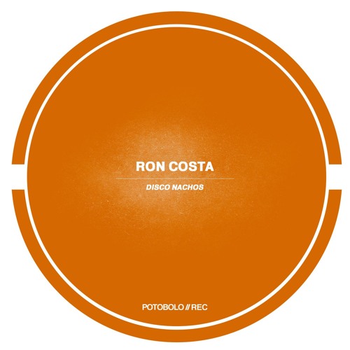 Ron Costa - Disco Nachos [Potobolo Records]