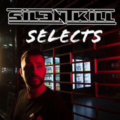SIL3NTKILL SELECTS