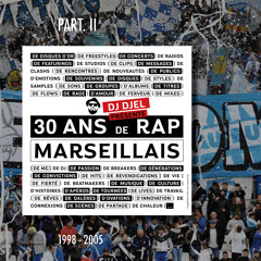 PART. II (1998 - 2005) DJ DJEL - 30 ANS DE RAP MARSEILLAIS