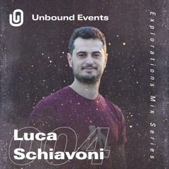 Explorations Mix #004 - Luca Schiavoni