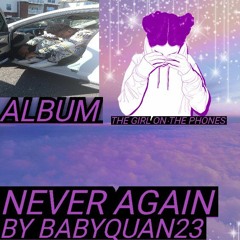 baby quan 23 - never again