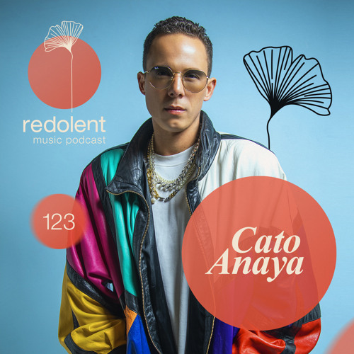 CATO ANAYA I Redolent Music Podcast 123