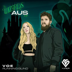V O E - Running Blind [Wizards of Aus]