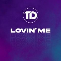 Lovin' Me (Extended Mix)