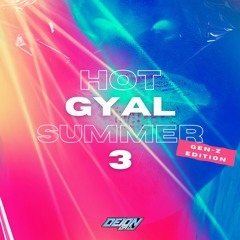 Hot Gyal Summer 3 (Gen-Z Edition)