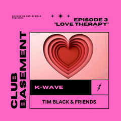 CLUB BASEMENT #3 “LOVE THERAPY”