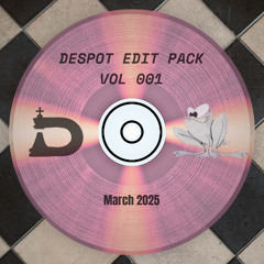 DESPOT EDIT PACK VOLUME 001