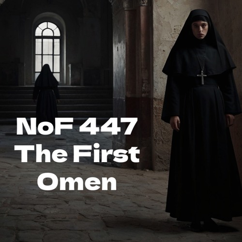 Noget om Film Episode 447: The First Omen