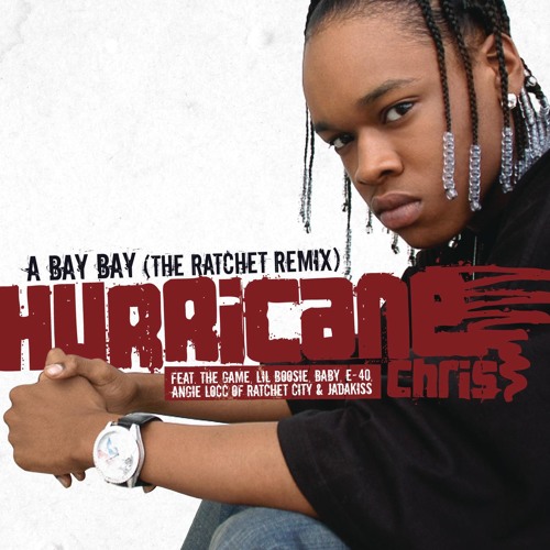 Stream A Bay Bay (The Ratchet Remix) (Radio Edit) [feat. The Game, Lil