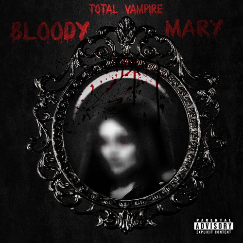 Total Vampire Rapper Stream Bloody Mary by Total Vampire | Listen online for free on SoundCloud
