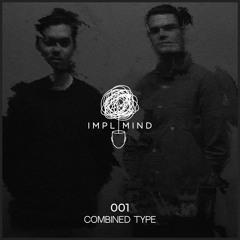 Implicit Mind Cast 001: Combined Type