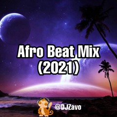 AFRO BEAT MIX (2021 AfroBeat)