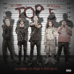 DD Osama & JayKlickin & 83 Baby & Lil Mizzy & JStar Balla — Top 5