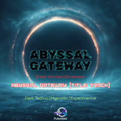 Abyssal Gateway (title track)