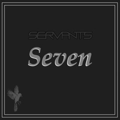 Servants - Seven