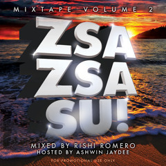 OFFICIAL ZSA ZSA SU MIXTAPE BY RISHI ROMERO VOL. 2