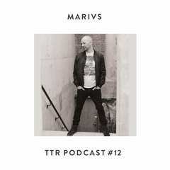 TTR Podcast #12 - MARIVS