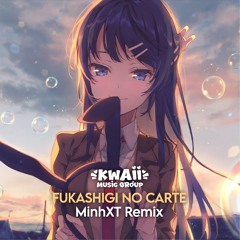 Fukashigi no Carte (Bunny Girl Senpai) MinhXT Remix.mp3