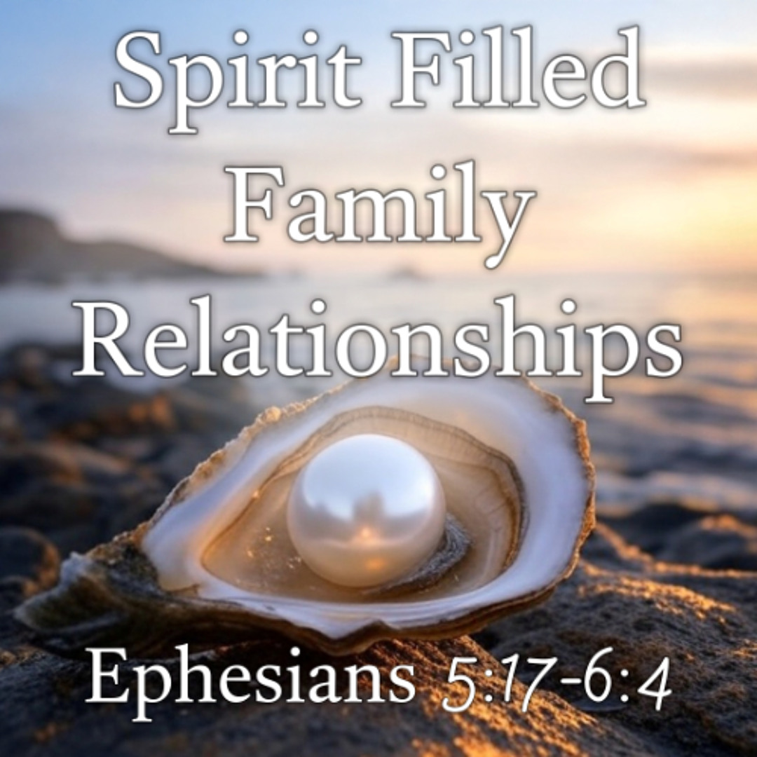 Spirit Filled Family Relationships