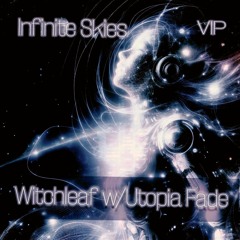 Infinite Skies w/Utopia Fade [VIP]