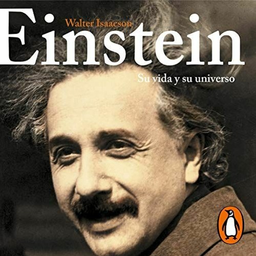 [Free] EBOOK 💓 Einstein (Spanish Edition): Su vida y su universo [His Life and His U