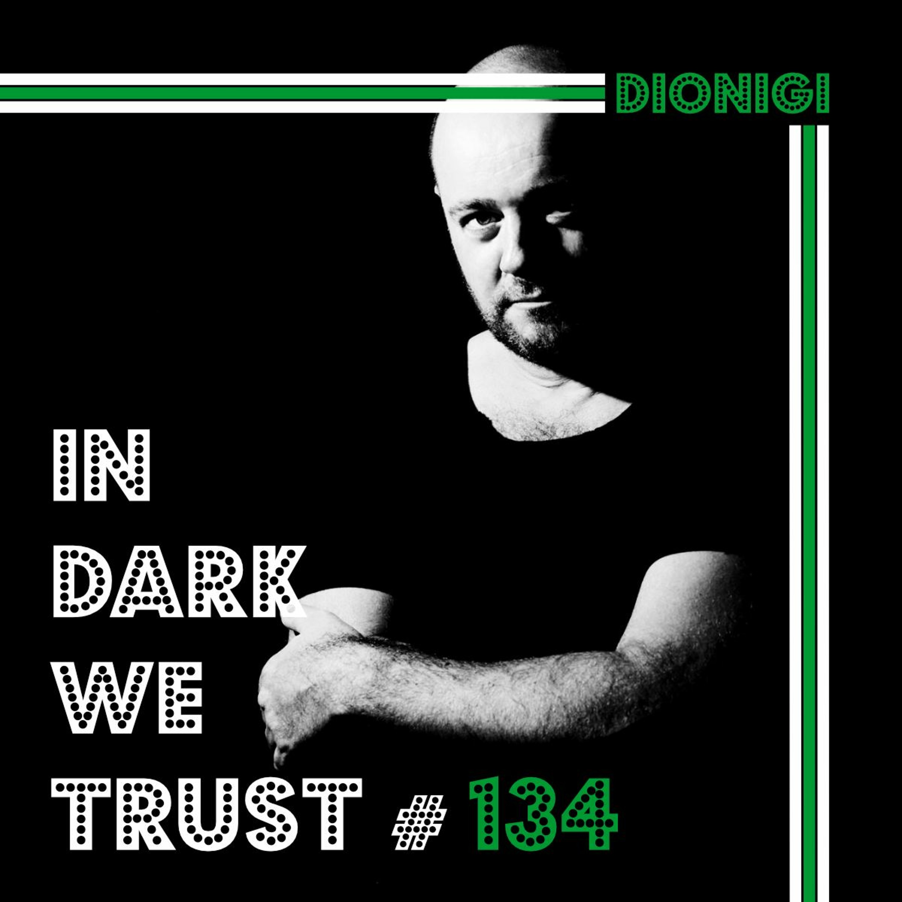 Dionigi - IN DARK WE TRUST #134 episode artwork