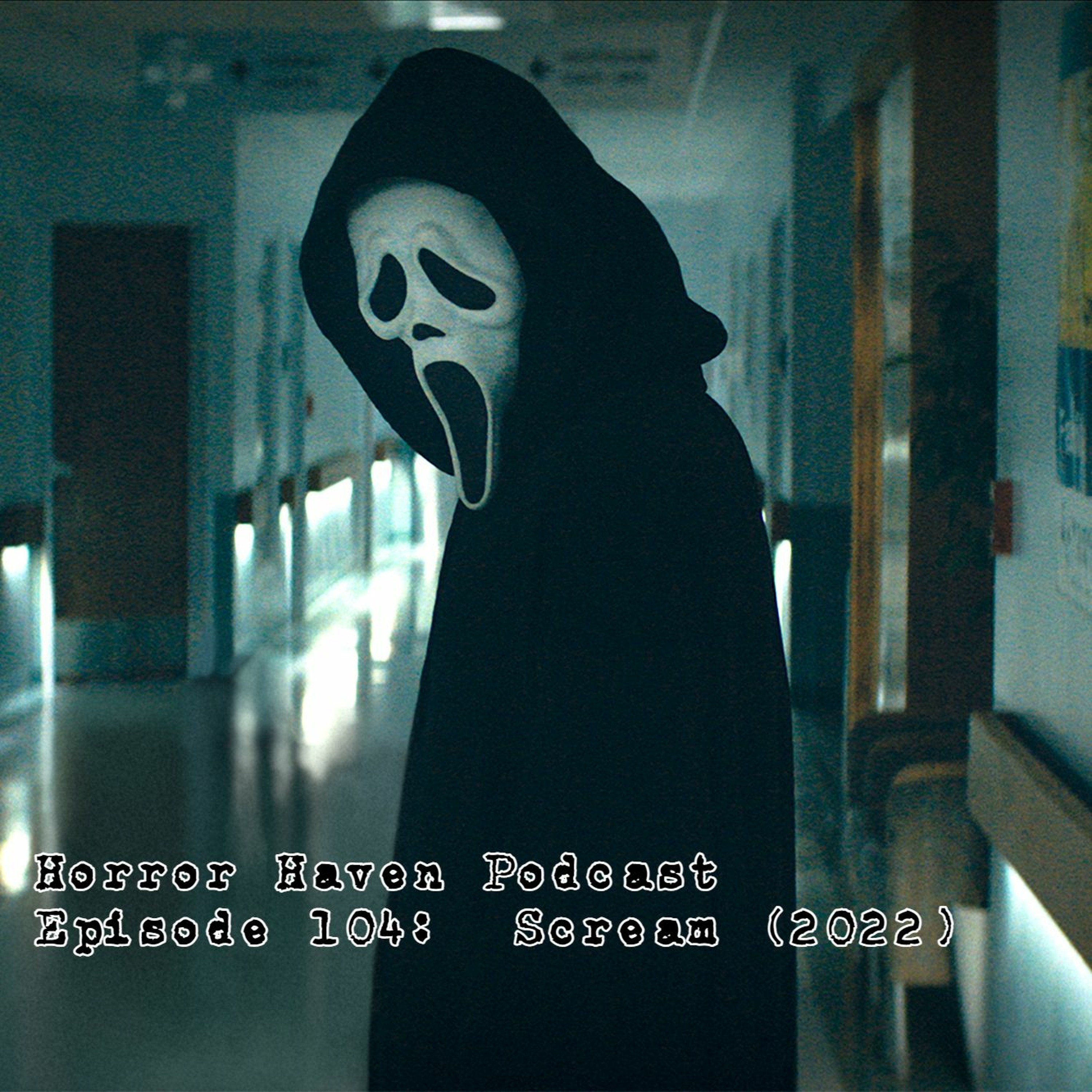 Episode 104:  Scream (2022)