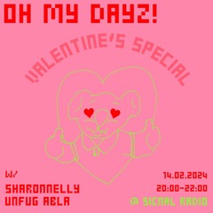 20240214 // [sic]nal - OH MY DAYZ! Valentine's Special w/ Unfug Abla & sharonnelly