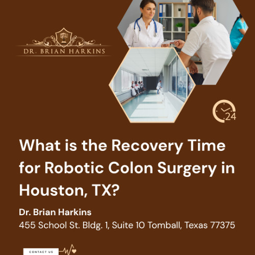 What is the Recovery Time for Robotic Colon Surgery in Houston TX