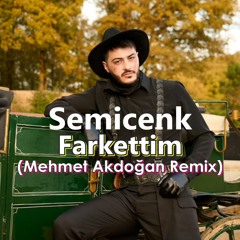 Semicenk - Farkettim (Mehmet Akdoğan Extended Remix) İNDİRME LİNKİ DOLMUŞTUR YENİ LİNK ALTTADIR