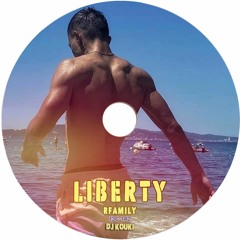 LIBERTY ( Rfamily by DJ kouki )