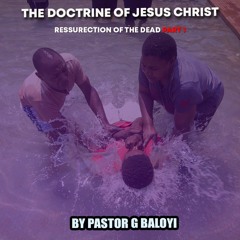 14.10.20 Pstr G.Baloyi Heb 6Vs 1 - 3The Doctrine Of Jesus Christ-Resurrection Of The Dead Prt 1