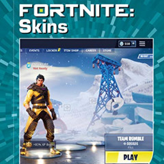 [Access] EBOOK ✏️ Fortnite: Skins (21st Century Skills Innovation Library: Unofficial