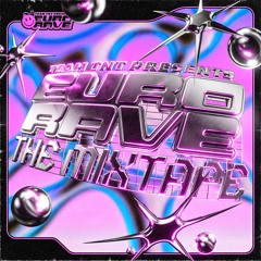 EURORAVE MIXTAPE #1 by Team TNT