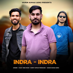 Indra Indra (feat. Abhi Verma & Sejal Thakur)