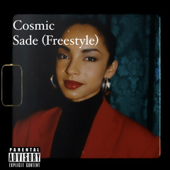 Cosmic - Sade (Freestyle)