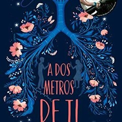 READ EBOOK 💏 A dos metros de ti (Spanish Edition) by  Rachael Lippincott &  Ricard G