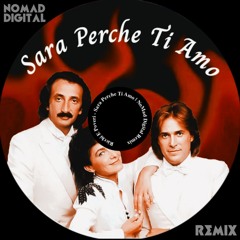 Ricchi E Poveri - Sara Perche Ti Amo | NoMad Digital Remix [FREE DOWNLOAD]