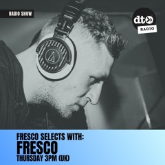 FRESCO SELECTS: FRESCO