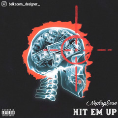 Noplay Sean - Hit ‘Em Up