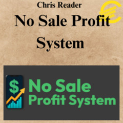 [CoursesBetter.com] Chris Reader – No Sale Profit System