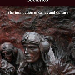 ⚡Ebook✔ Warlike and Peaceful Societies: The Interaction of Genes and Culture