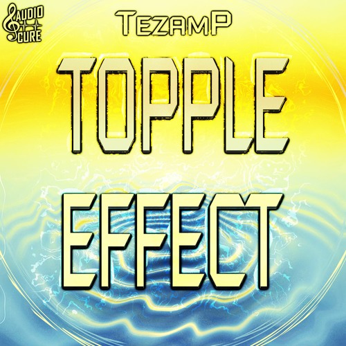Tezamp - Topple Effect