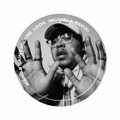 Manga Saint Hilare - Look (Mumbla Refix)