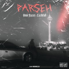 Parseh x Kashfull   ( leaked version )