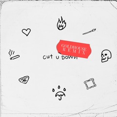 cut u down feat. Alice Kristiansen (GOLDHOUSE Remix)