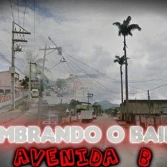 RELEMBRANDO O BAILE DA AVENIDA B [ DJ FELIPE SOUZA ] 2021