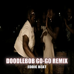 Eddie Beat- DoodleBob [Go-Go Remix]