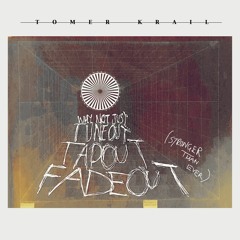 Tune Out, Tap Out Fade Out (Stronger Than Ever)