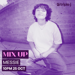 MESSIE - Triple J Mix Up - October 2025